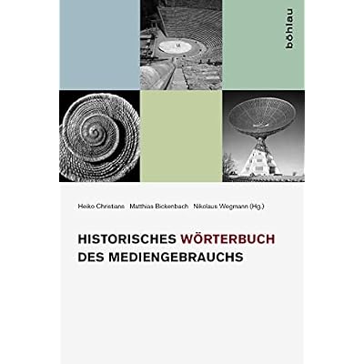 Historisches W&ouml;rterbuch des Mediengebrauchs