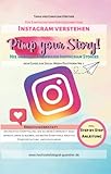 Pimp your Story! Dein Guide zur Social Media Plattform Nr. 1: Nie wieder langweilige Instagram Stories!