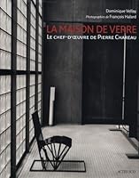 La maison de verre : Le chef-d'oeuvre de Pierre Chareau 2742766405 Book Cover