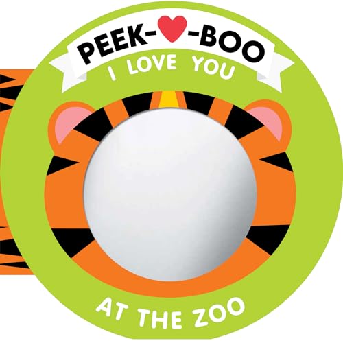 Image of Peek-A-Boo, I Love You! At The Zoo: An Interactive Mirror Board Book for Babies and Toddlers!