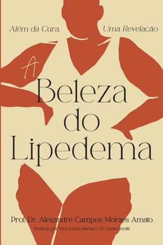 A Beleza do Lipedema: Além da Cura, Uma Revelação (Portuguese Edition)