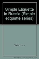 Simple Etiquette in Russia 0904404722 Book Cover