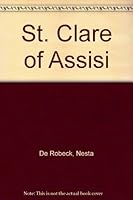 St. Clare of Assisi 0819908088 Book Cover