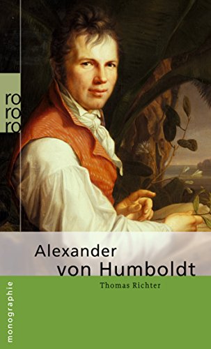 Alexander von Humboldt Alexander von Humboldt