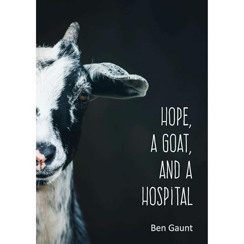 Hope, a Goat, and a Hospital by Ben Gaunt episode artwork