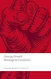 Homage to Catalonia (Oxford World's Classics)