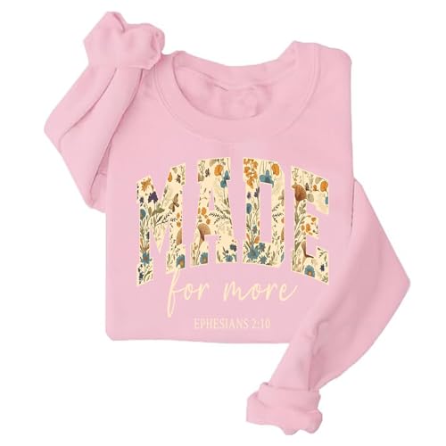 TONGCHEN Made for More Ephesians 2:10 Floral Christian Faith Sweatshirt Bible Verse Religious Trendy Sweatshirts Gift