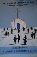 The Church As a Redemptive And Healing Community: A Guide for Christian Leaders B00DAHZ7IU Book Cover