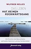 familienstellen ausbildung augsburg  Das Leben hat keinen Rückwärtsgang: Die Evolution des Bewusstseins, spirituelles Wachstum und das Familienstellen