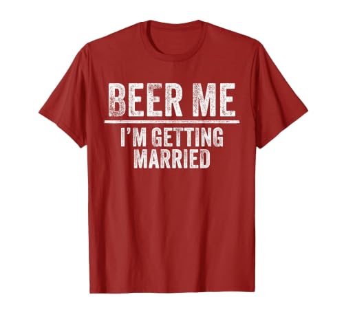 Beer Me I'm Getting Married Groom Groomsmen Funny Bachelor T-Shirt, Men, Cranberry Red, X-Large