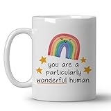 JKMBN Rainbow Coffee Mugs, Inspirational Quote Ceramic Coffee Mug, You are a Particularly Wonderful Human Ceramic Coffee Mug, Encouragement Gifts for Women Teen Girls, 11oz Ceramic Cup White