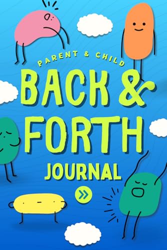 Parent and Child Back and Forth Journal: A Just Between You and Me Kid Guided Book with Unique Prompts (Family Bonding)