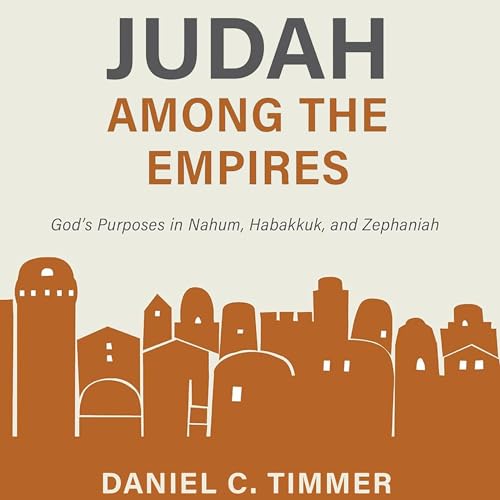 Judah Among the Empires : Daniel C. Timmer episode artwork