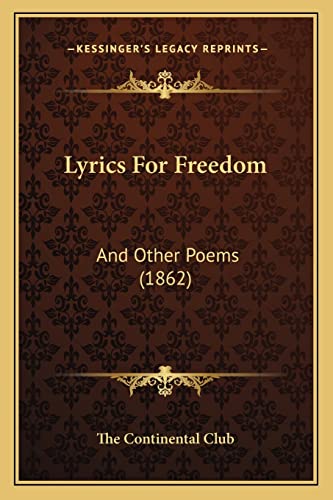 Lyrics For Freedom: And Other Poems (1862)
