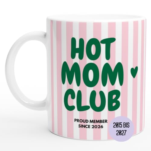 Hot Mom Club Tasse 2026 | Geschenk werdende Mama zu Babyshower 2015 bis 2027 oder ohne Jahr | Statement Tasse als Geschenk für Mamas 2026 zur Geburt | Muttertagsgeschenk (Hot Mom Club Rosa/Grün)