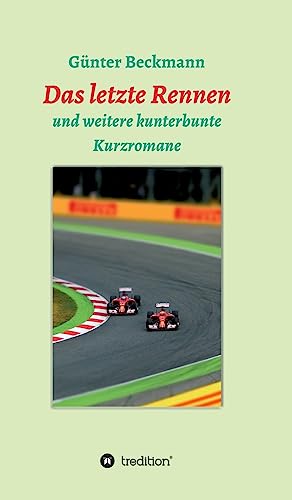 Das letzte Rennen (German Edition)