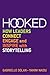 Hooked: How Leaders Connect, Engage and Inspire with Storytelling