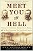 Meet You in Hell: Andrew Carnegie, Henry Clay Frick, and the Bitter Partnership That Changed America