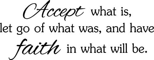 Accept What is let go of What was and Have Faith in What Will be God Cute Wall Vinyl Religious Inspirational Quote Lettering Art Saying Sticker Stencil Nursery Wall Decor