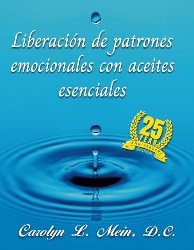Liberación de patrones emocionales con aceites esenciales: 2023 Edición