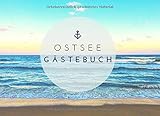  Ostsee Gästebuch: Ostsee Gästebuch für die Feriengäste  20,955 cm x 15,24 cm  120 Seiten  Ferienwohnung