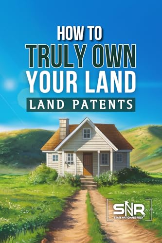 How to Truly Own Your Land: The Forgotten Secret of American Property Rights