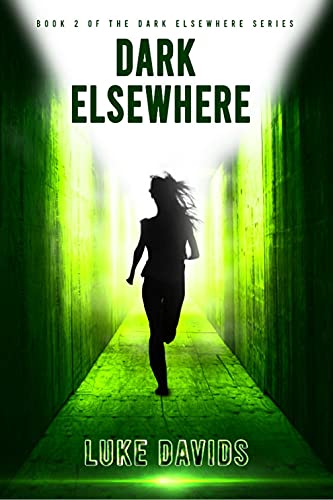 Dark Elsewhere (Book 2) - A Sci-Fi Cyberpunk Techno-Thriller Series by [Luke  Davids]