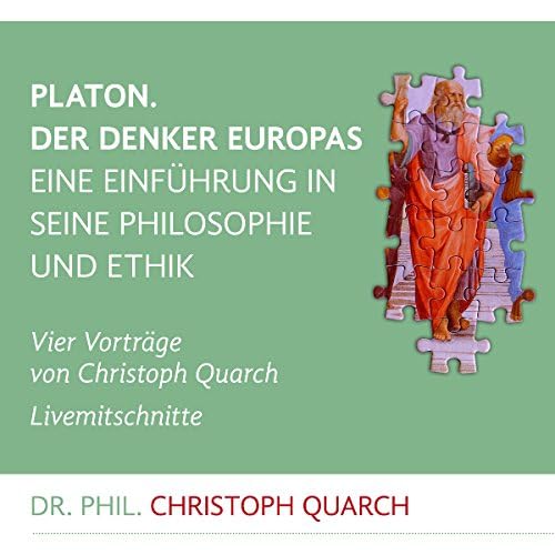 Platon. Der Denker Europas - Christoph Quarch