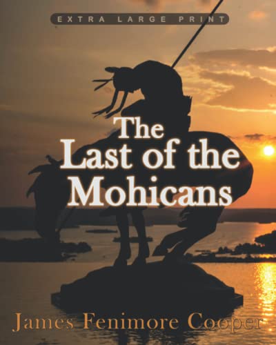 The Last of the Mohicans (Extra Large Print edition)