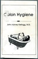 Colon Hygiene 1916 B000UCGZ20 Book Cover
