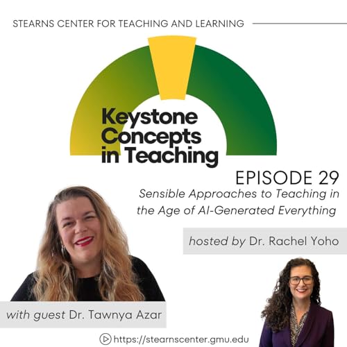 S4 E29: Sensible Approaches to Teaching in the Age of AI-Generated Everything