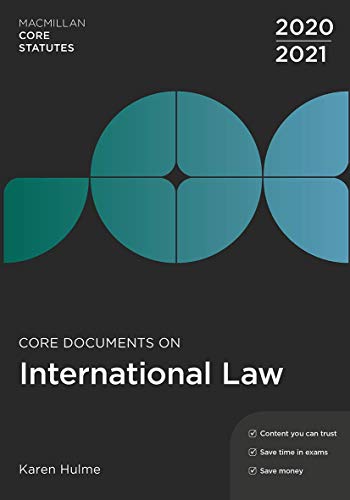 Core Documents on International Law 2020-21 (Macmillan Core Statutes, 39)