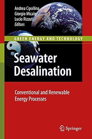 Seawater Desalination: Conventional and Renewable Energy Processes 2009th Edition book cover