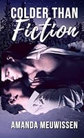 Colder Than Fiction B0BZFNVCNS Book Cover