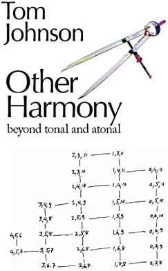 Other Harmony: Beyond Tonal and Atonal