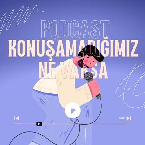 Couverture de Konuşamadığımız Ne Varsa