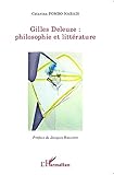  Gilles Deleuze : philosophie et littérature (La philosophie en commun) (French Edition)