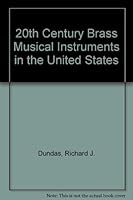 20th Century Brass Musical Instruments in the United States 0961709316 Book Cover