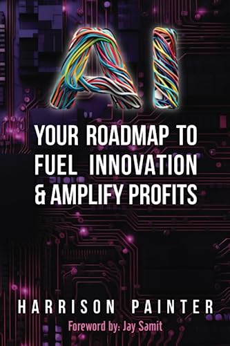 AI for Small Business: Your Roadmap to Fuel Innovation & Amplify Profits