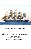 Royal Clipper - über den Atlantik mit einem Traumschiff