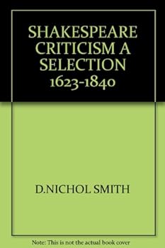 Hardcover SHAKESPEARE CRITICISM A SELECTION 1623-1840 Book
