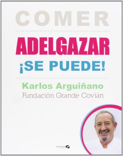 Comer Y Adelgazar ¡Se Puede!