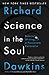 Science in the Soul: Selected Writings of a Passionate Rationalist