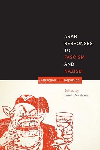 livre Arab Responses to Fascism and Nazism: Attraction and Repulsion
