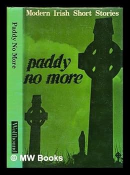 Paddy No More: Modern Irish Short Stories