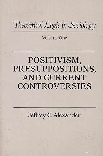 Positivism Presuppositions and Current Controve... 0520056124 Book Cover
