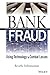 Bank Fraud: Using Technology to Combat Losses (Wiley and SAS Business Series)