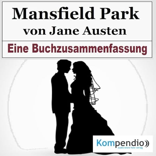 Mansfield Park von Jane Austen: Eine Buchzusammenfassung Audiobook By Robert Sasse, Yannick Esters cover art