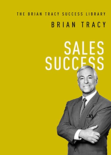 Sales Success: The Brian Tracy Success Library
