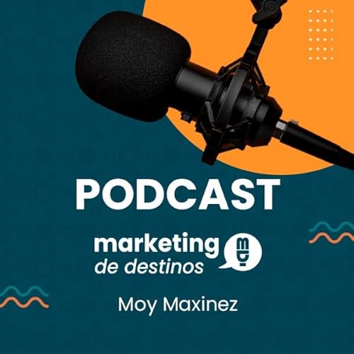 Marketing de Destinos - Moy Maxinez cover art